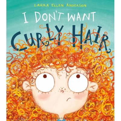I Don't Want Curly Hair - Laura Ellen Anderson – Hledejceny.cz