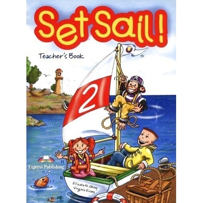 Set Sail! 2 Teacher´s Book (interleaved) Express Publishing