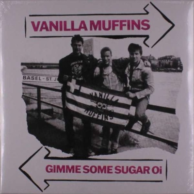 Vanilla Muffins: Gimme Some Sugar Oi! LP