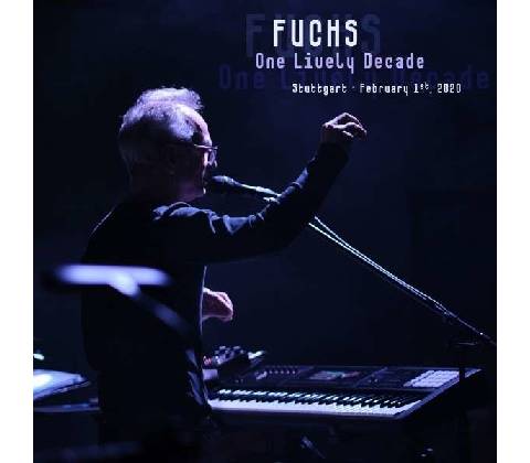 FUCHS - ONE LIVELY DECADE CD
