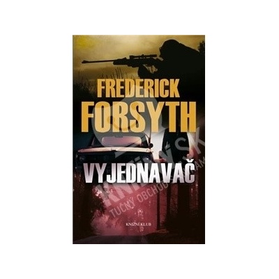 Frederick Forsyth - Vyjednavač - 4.vydání