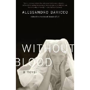 Without Blood | Alessandro Baricco, Ann Goldstein (ISBN: 9781400034789)