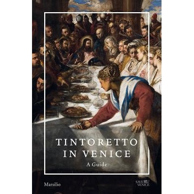 Tintoretto in Venice: A Guide Ilchman Frederick Paperback