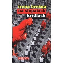 Na slepačích krídlach - Irena Brežná