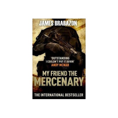 My Friend the Mercenary - Brabazon, J.