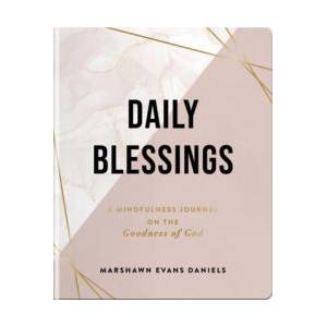 Daily Blessings: A Mindfulness Journal on the Goodness of God | Marshawn Evans Daniels (ISBN: 9781648709203)