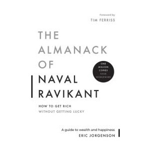 The Almanack of Naval Ravikant (ISBN: 9798893310948)