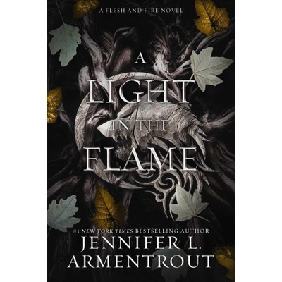 A Light in the Flame: A Flesh and Fire Novel