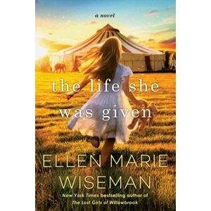 LIFE SHE WAS GIVEN | WISEMAN ELLEN MARIE (ISBN: 9781496749864)