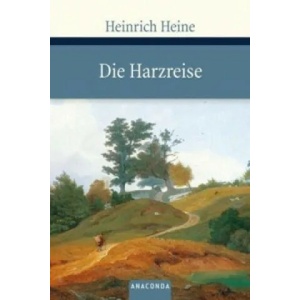 Die Harzreise | Heinrich Heine (2010)