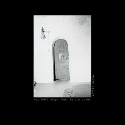 Vasco Trilla - BELL SLEPT LONG IN ITS TOWER CD