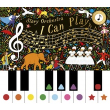 Story Orchestra: I Can Play - Katy Flint, Jessica Courtney Tickle ilustrátor