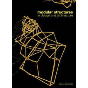 Modular Structures in Design and Architecture | Asterios Agkathidis (ISBN: 9789063692063)