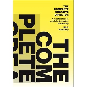 The Complete Creative Director (ISBN: 9789063698713)
