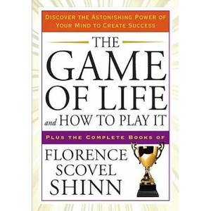 The Game of Life and How to Play It | Florence Scovel Shinn (ISBN: 9781585427451)