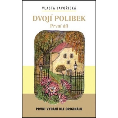 Dvojí polibek 1.díl - Vlasta Javořická