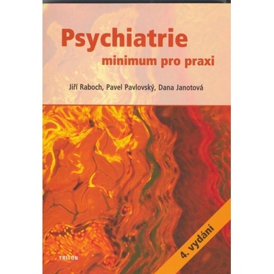Psychiatrie - Dana Janotová, Pavel Pavlovský, Jiří Raboch
