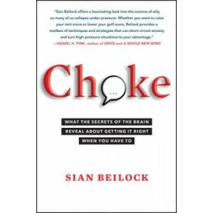 Choke | Sian Beilock (2011)