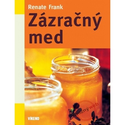 Zázračný med - Renate Frank