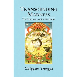 Transcending Madness | Chögyam Trungpa (1992)