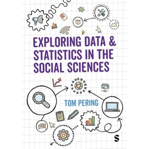 Exploring Data and Statistics in the Social Sciences | Tom Pering (ISBN: 9781529628289)