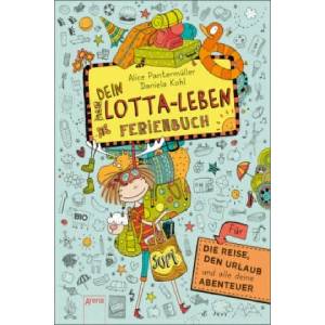 Dein Lotta-Leben, Ferienbuch | Alice Pantermüller, Daniela Kohl (ISBN: 9783401600000)