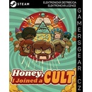 Honey, I Joined a Cult