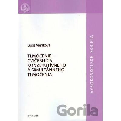 Tlmočenie - cvičebnica konzekutívneho a simultánneho tlmočenia