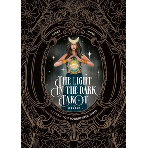 LIGHT IN THE DARK TAROT & ORACLE DECK (2025)