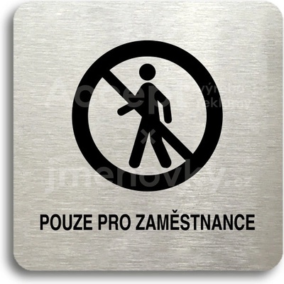 ACCEPT Piktogram pouze pro zaměstnance II - stříbrná tabulka - černý tisk bez rámečku