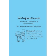 Imaginationally Michael's Lovable Fun of Dictionaries