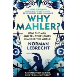 Why Mahler? | Norman Lebrecht (2011)