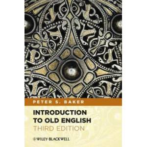 Introduction to Old English 3e | Peter S Baker (2012)