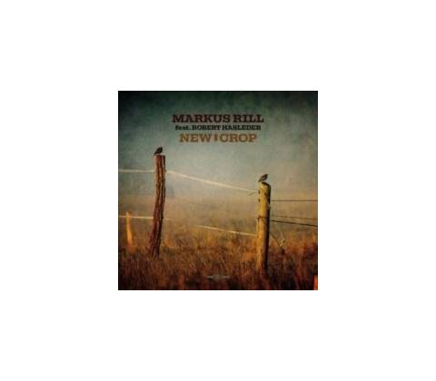 New Crop - Markus Rill CD