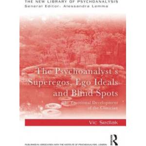 Psychoanalyst's Superegos, Ego Ideals and Blind Spots | Vic Sedlak (ISBN: 9780367205089)