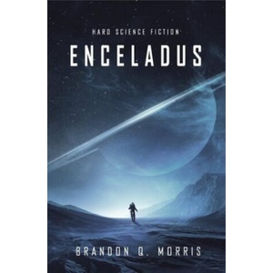 Enceladus | Brandon Q. Morris (ISBN: 9783945796924)