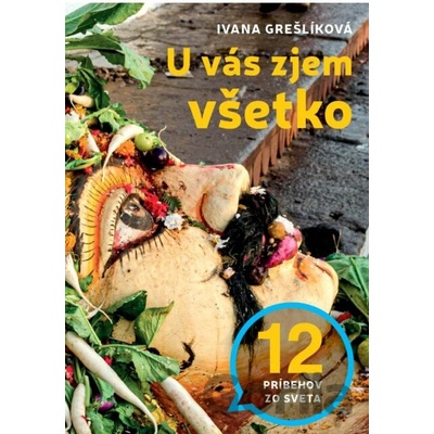 U vás zjem všetko - Ivana Grešlíková