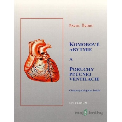 Komorové arytmie a poruchy pľúcnej ventilácie - doc. RNDr. Pavol Švorc, CSc.