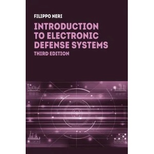 Introduction to Electronic Defense Systems, Third Edition | Filippo Neri (ISBN: 9781630815349)