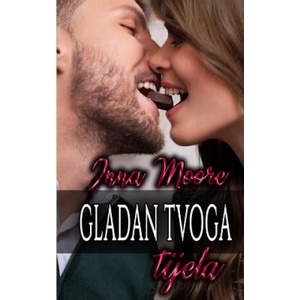Gladan tvoga tijela | Inna Moore (ISBN: 9780464862383)