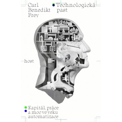 Technologická past - Carl Benedikt Frey