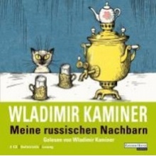 Meine russischen Nachbarn, 2 Audio-CDs - Wladimir Kaminer