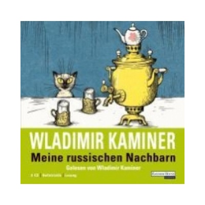 Meine russischen Nachbarn, 2 Audio-CDs - Wladimir Kaminer