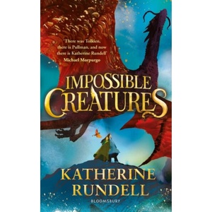 Impossible Creatures | Katherine Rundell (ISBN: 9781408897416)