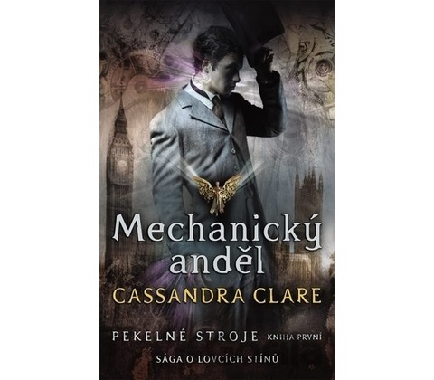 Mechanický anděl - Cassandra Clare
