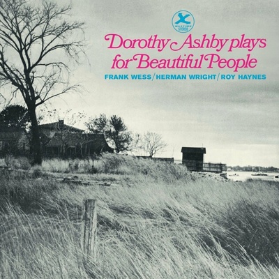 Dorothy Ashby - Plays For Beautiful People (Limited Edition) (180 g) LP