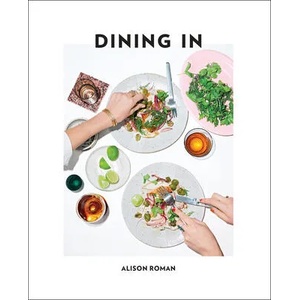 Dining in: Highly Cookable Recipes: A Cookbook (ISBN: 9780451496997)