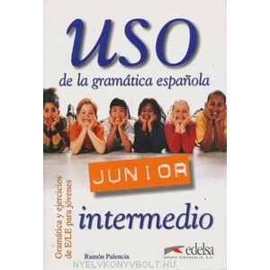 Uso de la gramática espaňola Junior (intermedio) | Ramón Palencia (ISBN: 9788477115533)