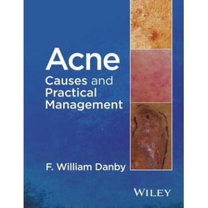 Acne - Causes and Practical Management | F William Danby (ISBN: 9781118232774)