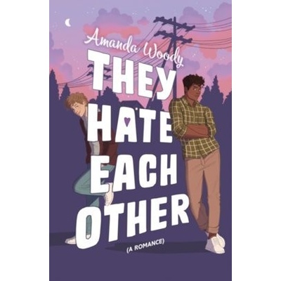They Hate Each Other - Amanda Woody